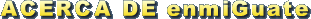 enmiGuate